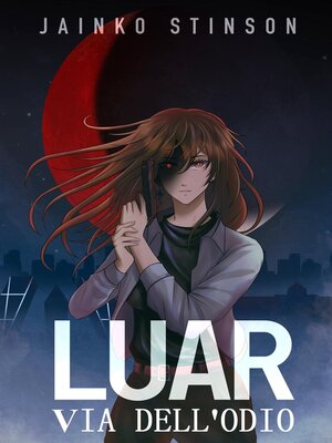 cover image of Luar. Via dell'odio